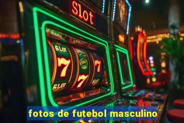 fotos de futebol masculino